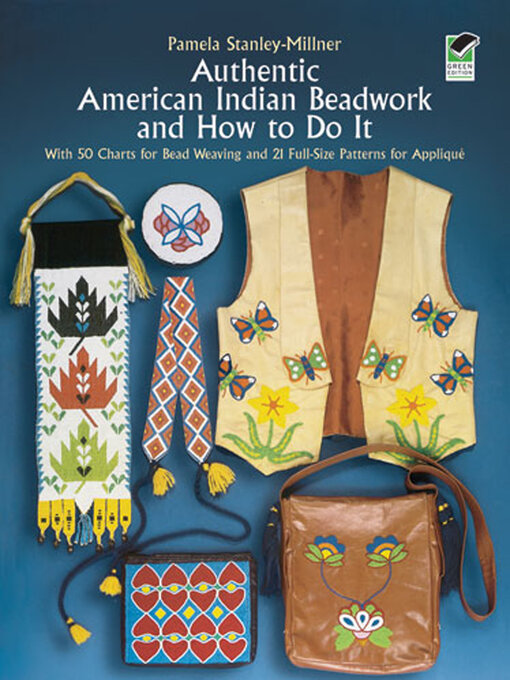 Title details for Authentic American Indian Beadwork and How to Do It by Pamela Stanley-Millner - Available